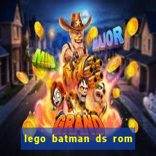 lego batman ds rom pt br